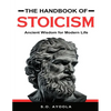 The Handbook of Stoicism: Ancient Wisdom for Modern Life - Paperback