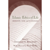 Islamic Ethics of Life: Abortion, War, and Euthanasia - Paperback