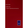 English Lyrics: A Collection of English Poetry of the Present Day - Hardcover