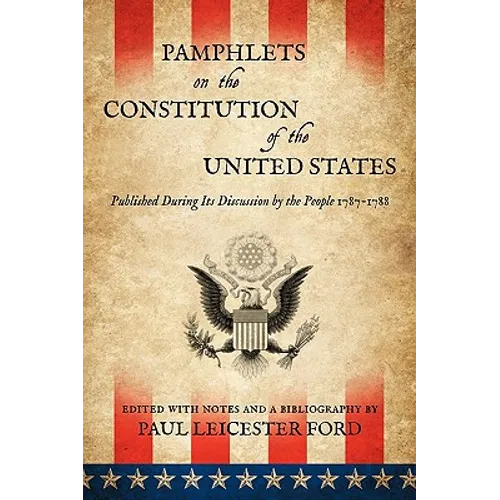 Pamphlets on the Constitution of the United States - Paperback