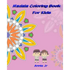 Mandala Coloring Book for Kids: Activity Book Inspire Creativity - Paperback