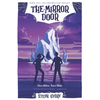 The Mirror Door: Once Bitten, Twice Shine - Paperback