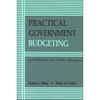 Practical Government Budgeting: A Workbook for Public Managers - Paperback
