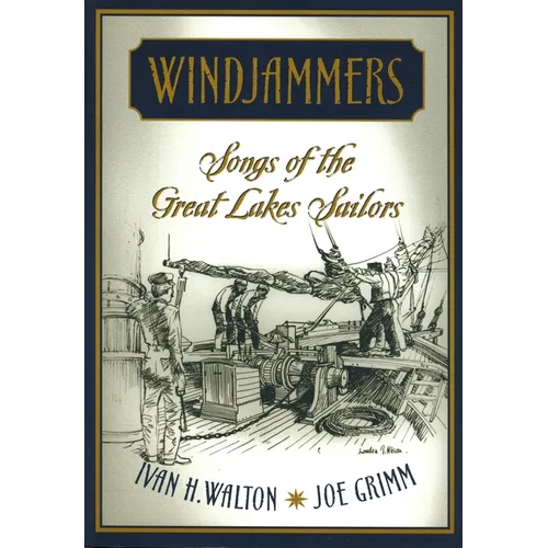 Windjammers: Songs of the Great Lakes Sailors - Paperback