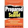 Prepared Not Scared: Your Go-To Guide for Staying Safe in an Unsafe World - Hardcover