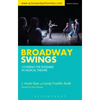Broadway Swings: Covering the Ensemble in Musical Theatre - Paperback