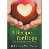 A Recipe for Hope: How We Fought Cancer with Family, Friends, Faith, and Food - Hardcover