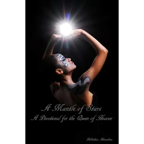 A Mantle of Stars: A Devotional for the Queen of Heaven - Paperback