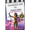 Professor Hex Vs Texas Men: Where Women's Rights and Revenge Fantasy Meet - Paperback