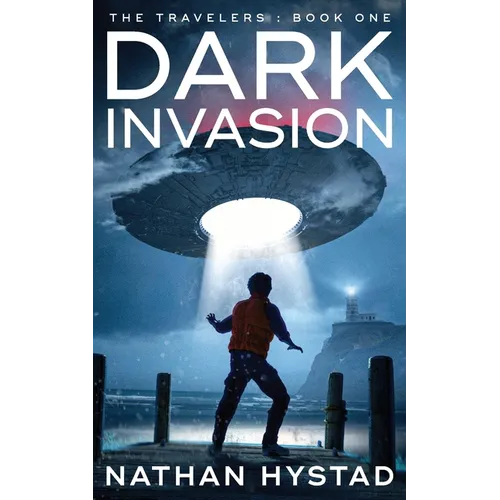 Dark Invasion (The Travelers Book One) - Paperback