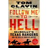Follow Me to Hell: McNelly's Texas Rangers and the Rise of Frontier Justice - Paperback