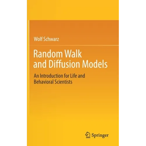 Random Walk and Diffusion Models: An Introduction for Life and Behavioral Scientists - Hardcover