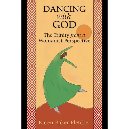 Dancing with God: The Trinity from a Womanist Perspective - Paperback