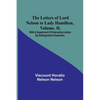 The Letters of Lord Nelson to Lady Hamilton, Volume. II.: With A Supplement Of Interesting Letters By Distinguished Characters - Paperback