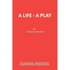 A Life - A Play - Paperback