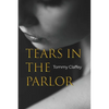 Tears in the Parlor - Paperback