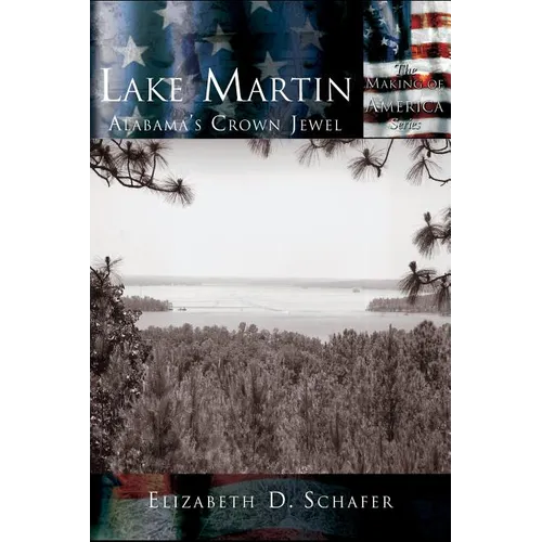 Lake Martin: Alabama's Crown Jewel - Hardcover