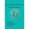 Complex Regional Pain Syndrome - What is the Evidence? - Paperback