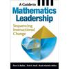 A Guide to Mathematics Leadership: Sequencing Instructional Change - Paperback