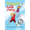 Stargold The Food Fairy: 2016 Mom's Choice Awards(R) Winner. An exciting adventure that illustrates the importance of nutrition to children. - Paperback