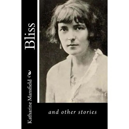 Bliss: and other stories - Paperback