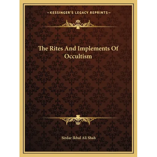 The Rites And Implements Of Occultism - Paperback