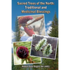 Sacred Trees of the North: Traditional and Medicinal Blessings - Paperback