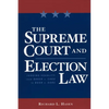 The Supreme Court and Election Law: Judging Equality from Baker V. Carr to Bush V. Gore - Paperback