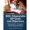 800+ Measurable IEP Goals and Objectives: For use in K - 12 and in Home School Settings - Paperback
