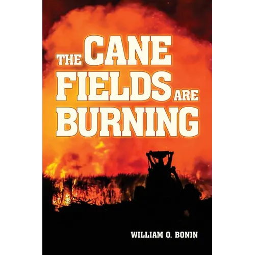 The Cane Fields Are Burning - Paperback