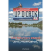 Up D Crik: A Flyfisherman's Odyssey - Paperback