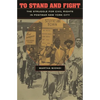 To Stand and Fight: The Struggle for Civil Rights in Postwar New York City - Paperback