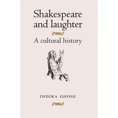 Shakespeare and Laughter: A Cultural History - Paperback