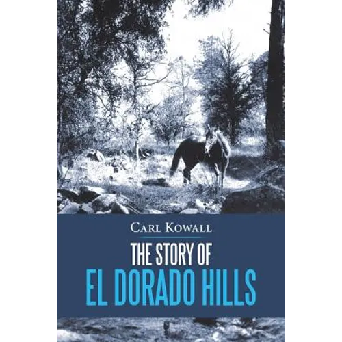 The Story of El Dorado Hills - Paperback