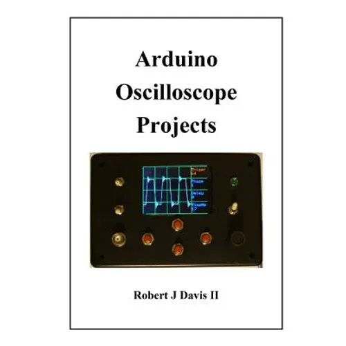 Arduino Oscilloscope Projects - Paperback