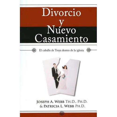 Divorcio y nuevo casamiento: El caballo de Troya dentro de la iglesia - Paperback