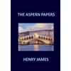 THE ASPERN PAPERS Henry James - Paperback