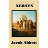 Xerxes: The Persian Empire and the Greco-Persian Wars - Hardcover