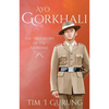 Ayo Gorkhali: The True Story of the Gurkhas - Paperback