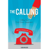 The Calling: Fulfilling Your God Given Assignment - Paperback
