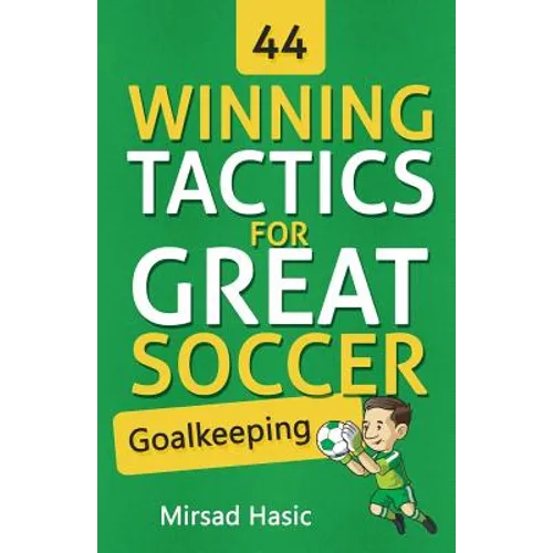 44 Winning Tactics for Great Soccer Goalkeeping - Paperback