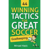44 Winning Tactics for Great Soccer Goalkeeping - Paperback