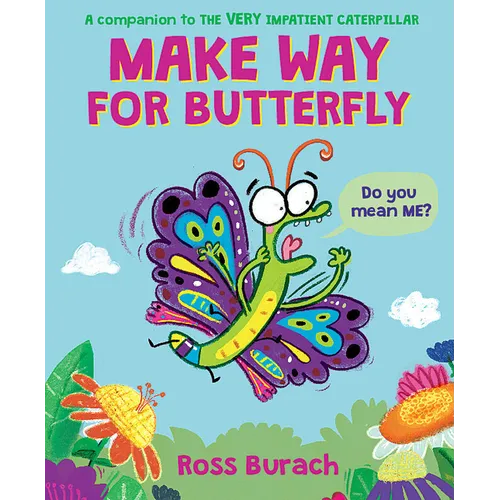 Make Way for Butterfly (a Very Impatient Caterpillar Book) - Hardcover