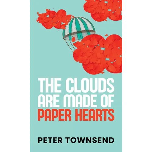 The Clouds are made of Paper Hearts - Paperback