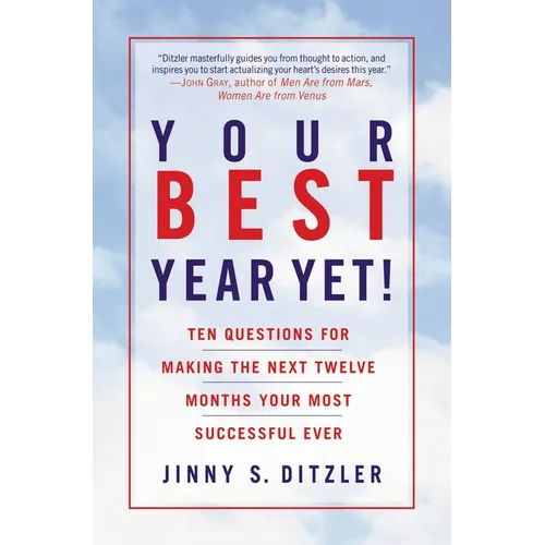 Your Best Year Yet!: Ten Questions for Making the Next Twelve Months Your Most Successful Ever - Paperback