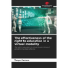 The effectiveness of the right to education in a virtual modality - Paperback