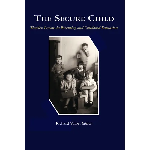 The Secure Child: Timeless Lessons in Parenting (PB) - Paperback