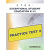 FTCE Exceptional Student Education K-12 Practice Test 2 - Paperback