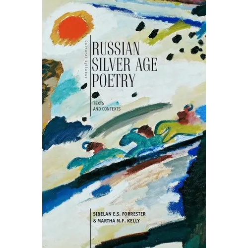 Russian Silver Age Poetry: Texts and Contexts - Paperback