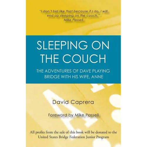 Sleeping on the Couch: The adventures of Dave playing bridge with his wife, Anne - Paperback